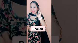 #shorts 🔥😎Meaning of 'Reckon'/'Reckon' का use किसकी जगह कर सकते हैं?/Advance English Speaking Course