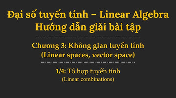Đại số tuyến tính - BT Chương 3 - Không gian tuyến tính - Phần 1
