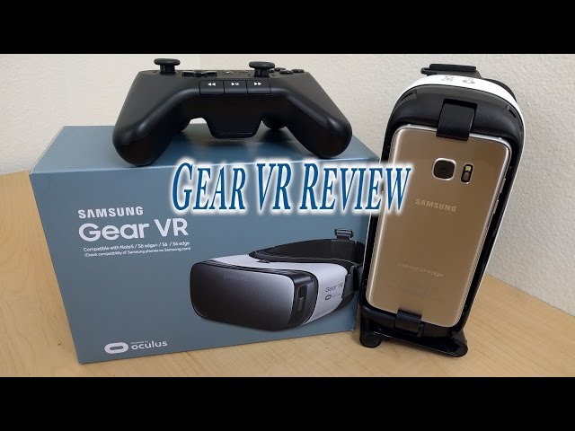 Samsung Gear VR Review and my experience using the Galaxy S7 Edge