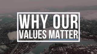 Why Our Values Matter