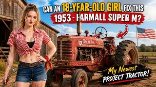 Can an 18-Year-Old Girl Fix this 1953 Farmall Super M? My Newest Project Tractor!