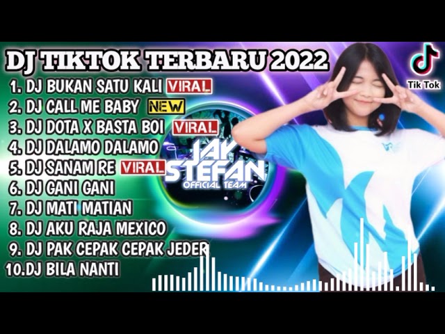 DJ TIKTOK TERBARU 2022 - DJ BUKAN SATU KALI X TIPAT TIPAT X CALL ME BABY | REMIX VIRAL TIKTOK 2022 class=