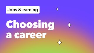 Choosing a Career: Exploring Paths for Your Future