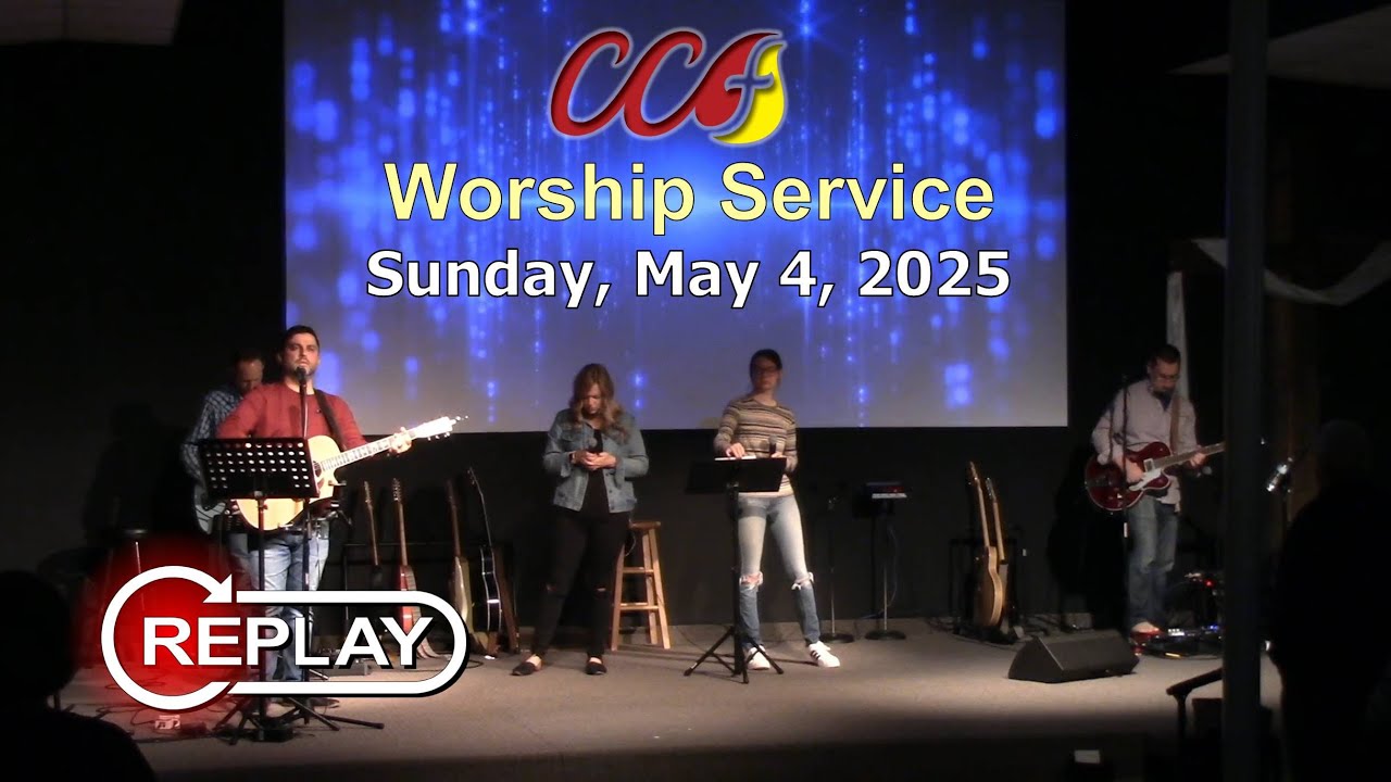 CCF Sunday Service (Sunday, May. 4, 2025) - YouTube