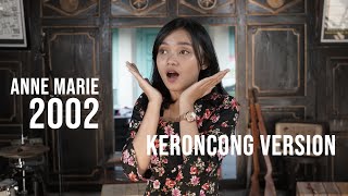 [ KERONCONG MILENIAL ] 2002 - ANNE MARIE COVER BY REMEMBER ENTERTAINMENT chords