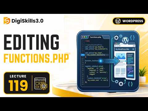 Development: Working with functions.php file | WordPress | Lec 119 | DigiSkills 3.0