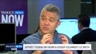 Author Jeffrey Toobin on Trump and gossip columnist Liz Smith