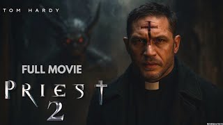 Priest 2: (2025) Faithless Dawn  | Tom Hardy, Paul Bettany Action Movie Reviews &amp; Facts