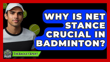 Why Is Net Stance Crucial In Badminton? - The Racket Xpert