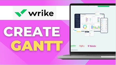 How To Create Gantt Chart On Project Management In Wrike