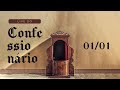 Confessionário 01/01 | Pr. Lucinho