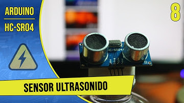 Tutorial de Arduino en Español - Parte 8 - Sensor ultrasonido HC-SR04