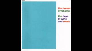Days of Wine and Roses - The Dream Syndicate chords