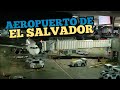 AEROPUERTO DE EL SALVADOR 2021 | AVENTURAS 8K