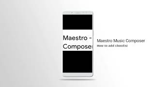 Maestro Music Composer: How to add chord(s)