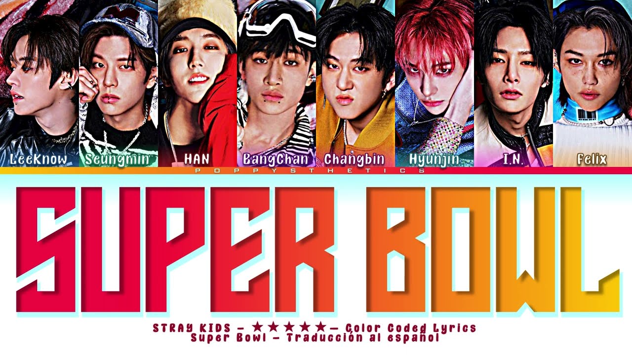 STRAY KIDS (스트레이 키즈) - Super Bowl (Traducción + Color Coded