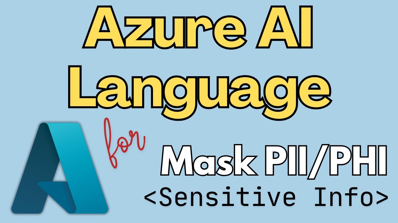 Azure AI Language : How to mask sensitive (PII/PHI) information ?