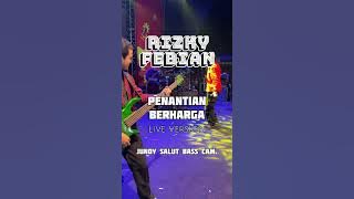 RIZKY FEBIAN - PENANTIAN BERHARGA Live version, Jundy Salut Bass Cam