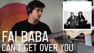 FAI BABA - CAN'T GET OVER YOU (GUITAR COVER + TABS)