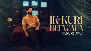 Ik Kuri Bewafa 2.O Faizu Ghafari Sxngh