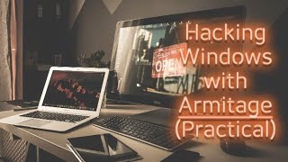 Hacking Windows with Armitage & Metasploit (Practical)