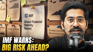 IMF Report exposes the hidden dangers in Global Markets | The Daily Brief Hindi