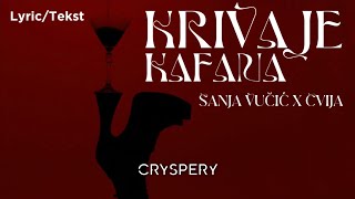 Sanja Vučić x Cvija - Kriva je kafana (Lyric Video)