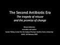 Maryn McKenna: The Second Antibiotic Era