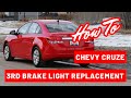 Chevy Cruze How to Replace 3rd Brake Light 2011-2015