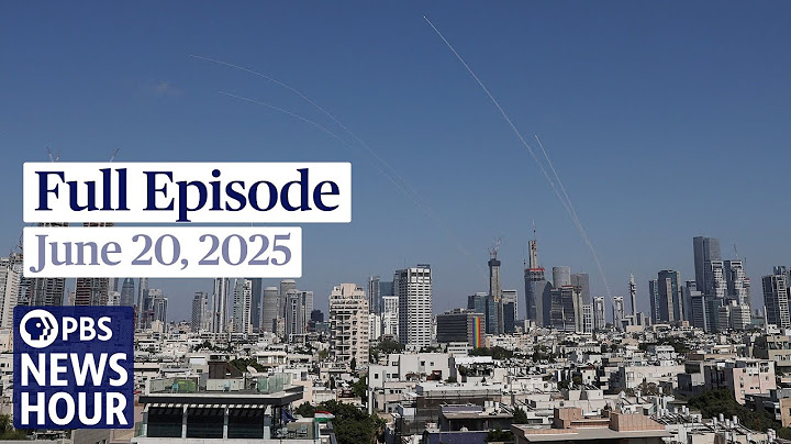 PBS News Hour full episode, June 20, 2025