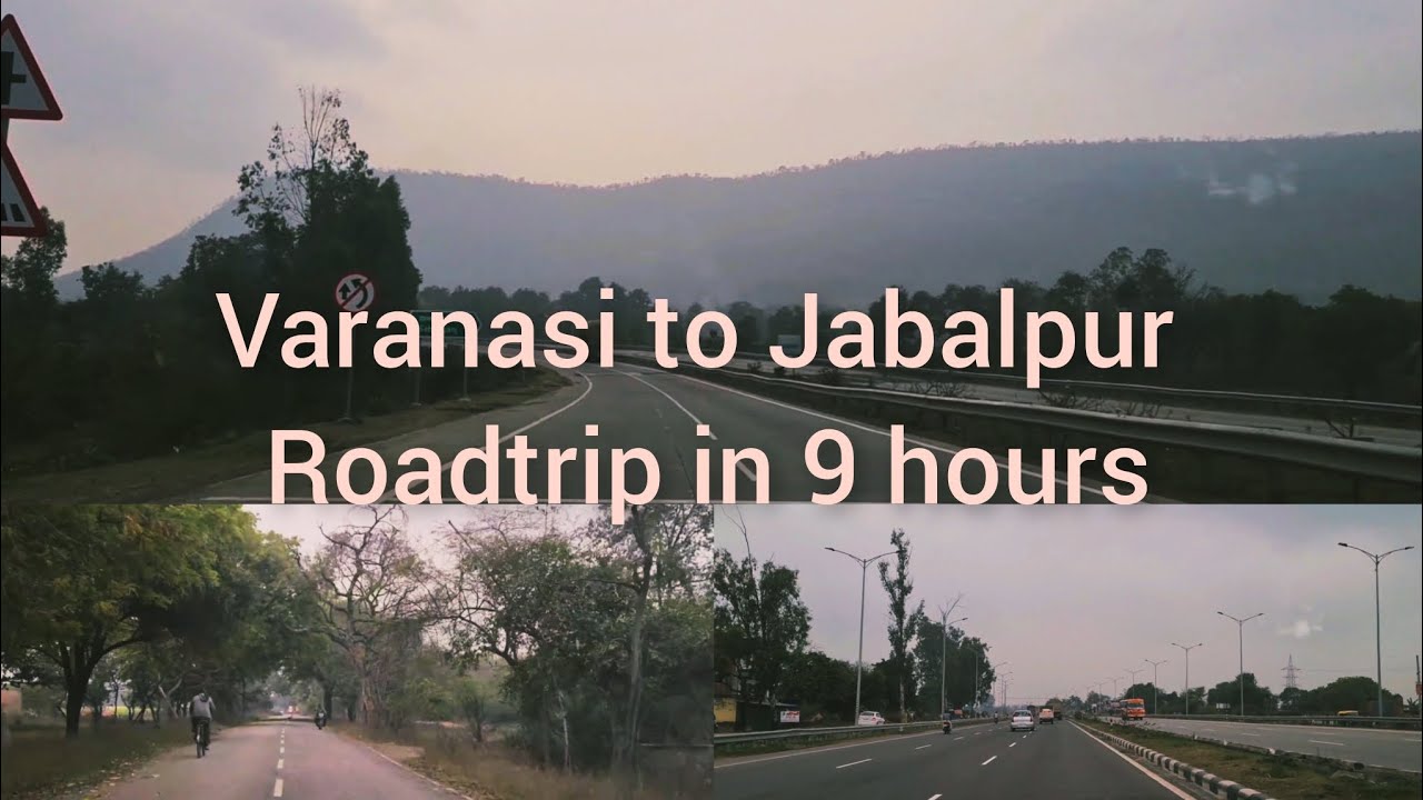 Cross-country Roadtrip | Varanasi to Jabalpur in 9 hrs | Kolkata to Mumbai|Kolkata to Madhya Pradesh