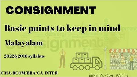 CONSIGNMENT•CMA•MALAYALAM•FINANCIAL ACCOUNTING•BASIC CONCEPTS•EASY•@emisownworld