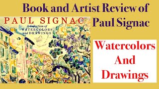 Book and Artist review of Paul Signac Watercolors and Drawings