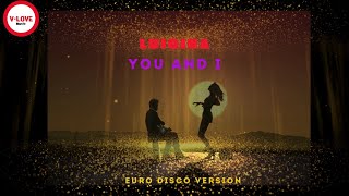 Luigina - You And I /Euro Disco Version /