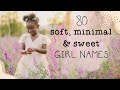 80 soft minimal  sweet 12 syllable girl baby names  unique  cute baby girl name list