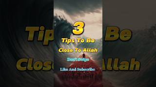 3 Tips To Be Close To Allah😱#shorts #islamicshorts #islamic #shortsfeed #allah