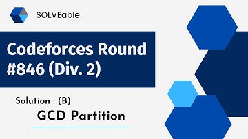 Codeforces Round 846 | GCD Partition