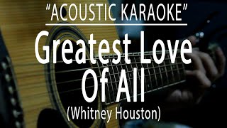 Greatest love of all - Whitney Houston (Acoustic karaoke)