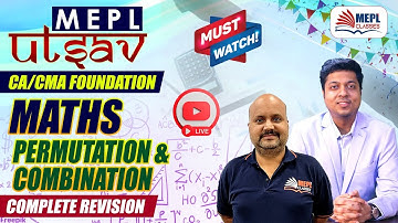 MEPL Utsav - CA/CMA Foundation Dec 23 | MATHS - Permutation & Combination | MEPL