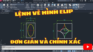 Autocad cơ bản - Lệnh vẽ hình Elip (Ellipse)