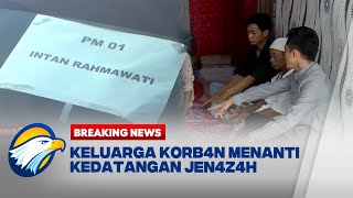 BREAKING NEWS - Keluarga Korb4n Menanti Kedatangan Jen4z4h Laka Bus Subang