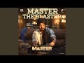 Master the Blaster (From "Master")