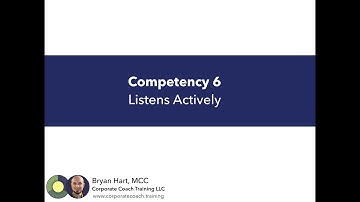 ICF Core Competency 6   Listens Deep Dive
