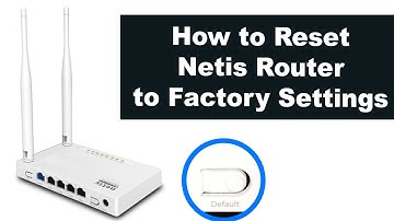 How to Reset Netis Router to Factory Settings