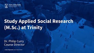 Study Applied Social Research (M.Sc.) at Trinity
