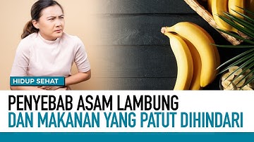 Makanan Penyebab Asam Lambung yang Harus Dihindari | Hidup Sehat tvOne