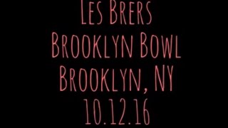 Les Brers - Dreams / Mountain Jam / Whipping Post - Brooklyn Bowl, NY - 10.12.16