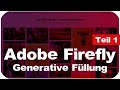 Adobe Firefly für Anfänger Teil 1 - Generative Füllung | Künstliche Intelligenz in Adobe [deutsch]