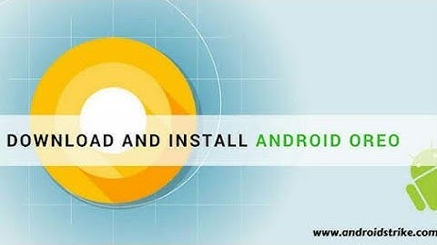 install android oreo 8.0.1 on any android phone 100 % working