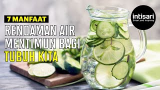 7 Manfaat Rendaman Air Mentimun Bagi Tubuh Kita - Intisari Online